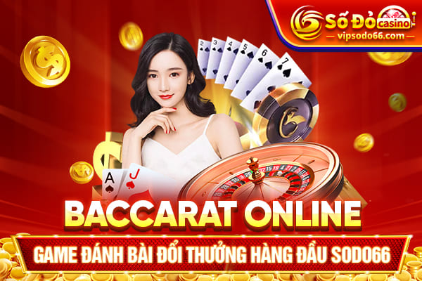 baccarat online sodo66