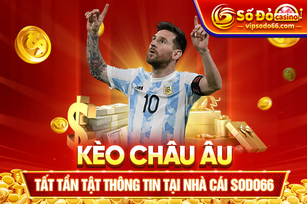 kèo châu âu sodo66